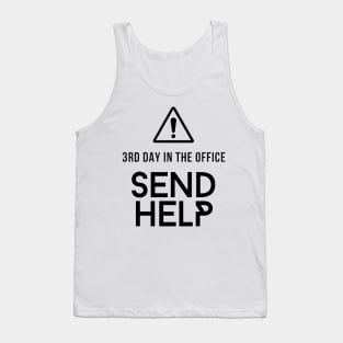 Send Help office humor Tank Top